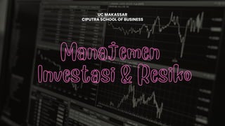 Manajemen
Investasi & Resiko
 