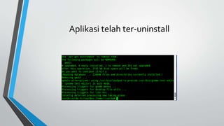 Aplikasi telah ter-uninstall
 