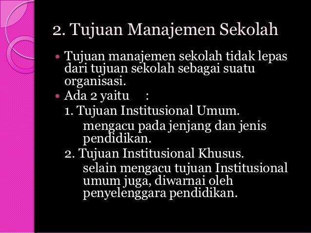 Hakekat Manajemen Sekolah (Pengertian, Tujuan, Fungsi
