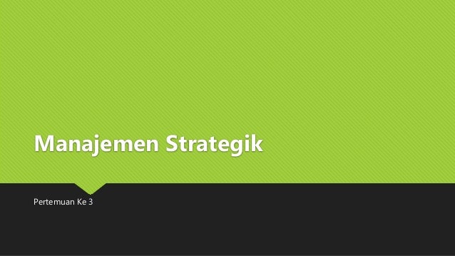 Manajemen s trategik part 5