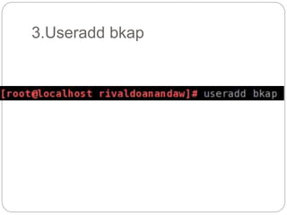 3.Useradd bkap
 