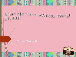 Manajemen waktu yang efektif