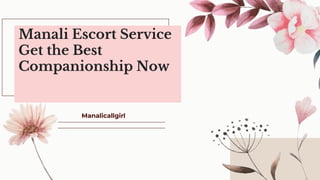 Manali Escort Service
Get the Best
Companionship Now
Manalicallgirl
 