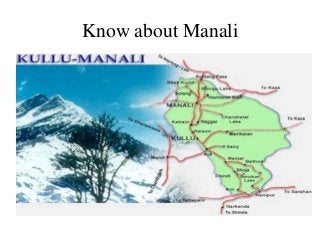 Know about Manali

 