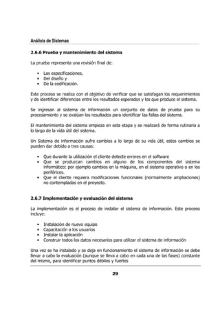 Análisis de Sistemas

     @@        ( $ B,!* *,'* & " )' ,!
                  !    # '  #     )#

     0&/        & 0&             / & .% $                 @

     •              0    $            ?
     •                  E +
     •                   $       %

          0&       &  ,                        ;.   .& $ & :/                                 $          & : &
                                                                                                            /
+              $ & $&                      &    & /     0 &                       +           : 0&
                                                                                               /        /

           &                                   $&  % /                 ;
                                                                       /                                0&/       0 &       /
0&                      +        .D            & /   0 &                 $ &              $

                                                0 ,                    0 +        &           ,&        $&    &/        &
      &             .       D

                            $&       % /&
                                        $                              &          /.               D?
0/              &                &    / @

     •     3/ /   &      / , %                                             && &                 $ &
                                                                                                 P
     •     3/       0& / ,                                         /                           0
            $&       @0 & ; 0                                          : ?
                                                                        /                               0 &   .
           0 & $&
               9
     •     3/            & : &
                            /       $                              $
                                                                   /                  G   &                   0             H
                    0          0& +


     @ C ,1 , * !-. B 2 ( '*" )' ,!
               # '*    ! !-.   )#

        0                   %         0&                       &                              $&        %         0&
     / @
      +

     •              %            /. : 0
                                      /
     •         0      %           // &
     •            &    0          %
     •           &/ &                                 &       0 & / ,&                                  $&    %

      .,            <           +     ;  $/                                                          $&       %
     .&                     . / % G /:/     .                                             /           $       H
               ?0 &            $ & 0/   9   +$&
                                              /
 