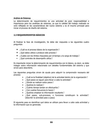 Análisis de Sistemas
          &          %                   & : &
                                            /                    /     .                   &         & 0
 0 &              0 &                                           ? + :/                             &   ;&             ,
.& & $ ;                                 &       &5             /.                +                / 0&               0 0 &
   & 0&                                  E


                                             >


  $ ,&                 $                  .           %?                   & & 0/                           /              / &
0& / @

     • ¿ /                      0&                          &     , %?
     • ¿3/9                     / ,          0&    /        0&         ?
     • ¿ /                               5         0/    0 &               0 +        &             &       ;?
     • ¿3/9                 &                      0 E / ,?

   0 &                    &                &           %    & : &
                                                               /                                    ?            &?
    &   &               $&               % &                                $
                                                                            /                                          + :/
 &. 0 &                & &

       /               0&           /         &.           +/    0 &       : &&
                                                                            /              0&           %              &
0&     @
              •    ¿ /                    $         G ; .H           .                     &                &    , %?
              •    ¿3/ 0
                      9                           / 0 &       .&                      .        ?
              •    ¿ %                    &     ,       0      ?
              •    ¿3/9                     &    , ?
              •    ¿ /                        0   &        $ /& ?
              •    ¿    /                    $ /
                                              &           <     ?
              •    ¿3/9                      0         $&     % & /               ?
              •    ¿3/ 0
                      9                      ? / M0&        ?      $
                                                                   /                           /+                     .      ?
                   G            &    &          .    0     0     H

      /           0                          $ & :9
                                                 /                / , 0 &             .&                              .          +
     $&           % :/                       &
 
