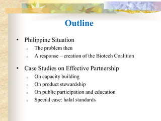The experience of the Biotech Coalition in the Philippines?