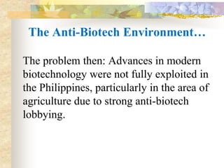 The experience of the Biotech Coalition in the Philippines?