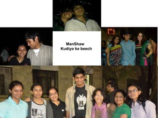 ManShaw
Kudiyo ke beech
 