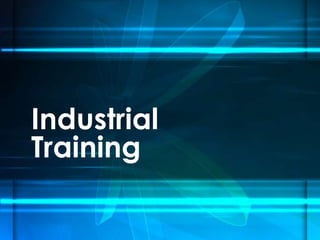 Industrial
Training

 