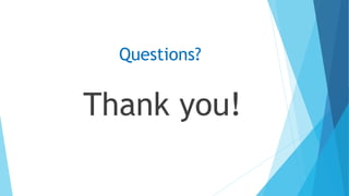 Questions?
Thank you!
 