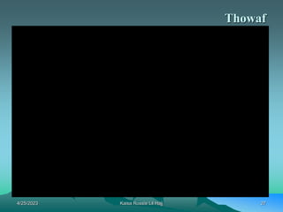 4/25/2023 Kaisa Rossie Lil Hajj 27
Thowaf
 