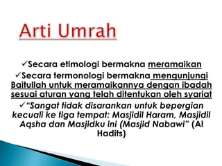Arti UmrahSecaraetimologi bermaknameramaikan