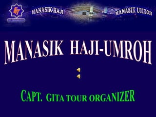 Manasik-umrah-dan-haji-GITA TOUR ORGANIZER