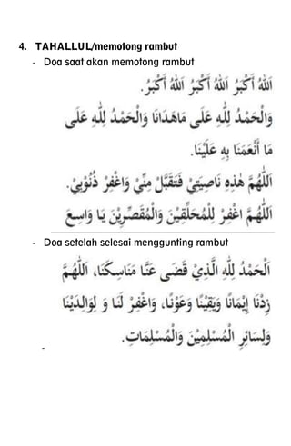 4. TAHALLUL/memotong rambut
- Doa saat akan memotong rambut
- Doa setelah selesai menggunting rambut
-
 