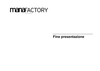 Fine presentazione
 