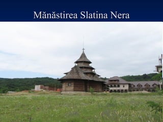 Mănăstirea Slatina Nera 