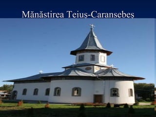 Mănăstirea  Teiu ş-Caransebeş 