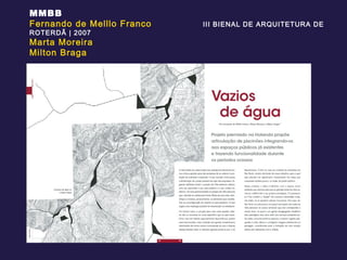 MMBB Fernando de Melllo Franco III BIENAL DE ARQUITETURA DE ROTERDÃ | 2007 Marta Moreira Milton Braga 