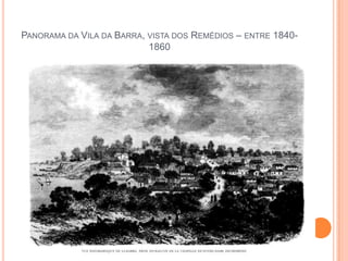 Panorama da Vila da Barra, vista dos Remédios – entre 1840-1860