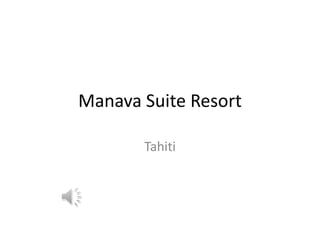 Manava Suite Resort Tahiti 