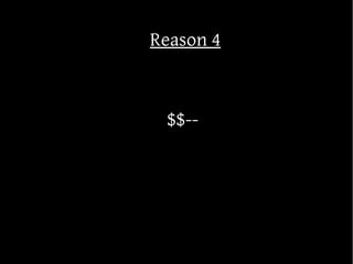 Reason 4



 $$--
 