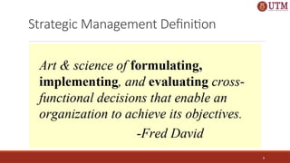 8
Strategic Management Definition
 