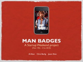 Manbadges: A 2010 Startup Weekend Project