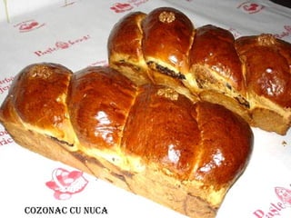 COZONAC CU NUCA
 