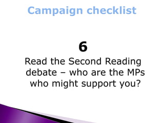 6 Read the Second Reading debate – who are the MPs who might support you? 