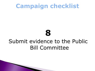 8 Submit evidence to the Public Bill Committee 