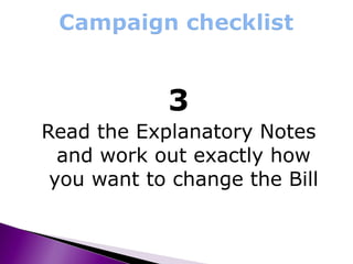 3 Read the Explanatory Notes and work out exactly how you want to change the Bill 