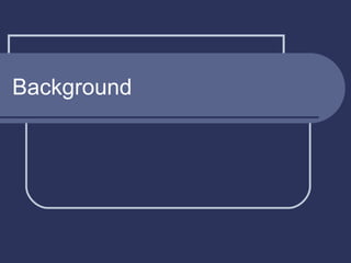 Background  