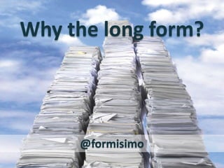 Why the long form?
@formisimo
 