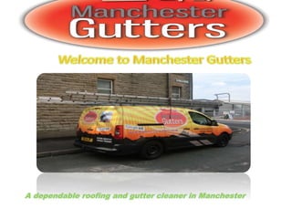 A dependable roofing and gutter cleaner in Manchester
 