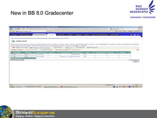 New in BB 8.0 Gradecenter 