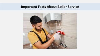 Important Facts About Boiler Service
 