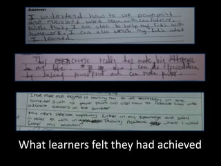 What learners felt they had achieved
 