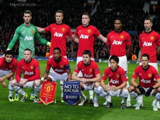 
Plantilla titular
 