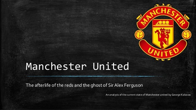 Manchester United
The afterlife of the reds and the ghost of Sir Alex Ferguson
An analysis of the current state of Manchester united by George Kakavas
 