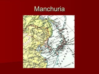 Manchuria

 