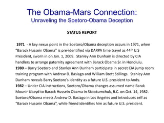 The Obama-Mars Connection:
         Unraveling the Soetoro-Obama Deception

                             STATUS REPORT

 1...