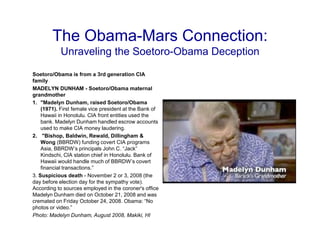 The Obama-Mars Connection:
            Unraveling the Soetoro-Obama Deception
Soetoro/Obama is from a 3rd generation CIA
f...