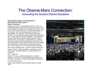 The Obama-Mars Connection:
                          Unraveling the Soetoro-Obama Deception

Soetoro/Obama appears to be s...
