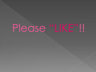 Please “LIKE”!!
 