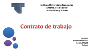 Instituto Universitario Tecnológico
“Antonio José de Sucre”
Extensión Barquisimeto
Alumna:
Steffany Bermúdez
C.I: 21.298.268
Turismo
 