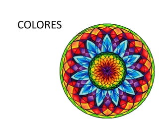 COLORES
 