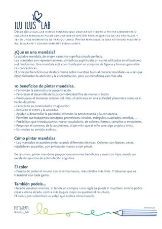 Desde @iluilus_lab hemos pensado que dedicar un tiempo a pintar libremente o
colorear mandalas puede ser una buena opción ...