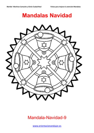 Maribel Martínez Camacho y Ginés Ciudad-Real Fichas para mejorar la atención Mandalas
www.orientacionandujar.es
Mandalas Navidad
Mandala-Navidad-9
 