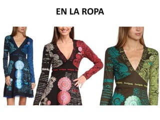 EN LA ROPA
 